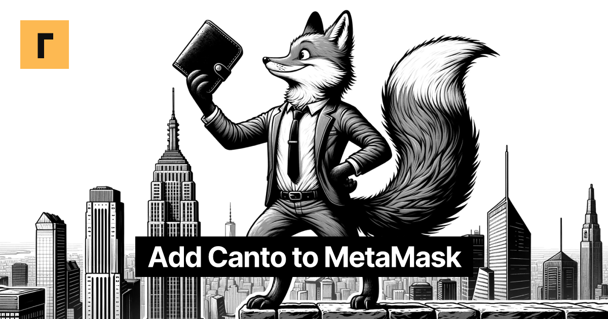 Add Canto to MetaMask