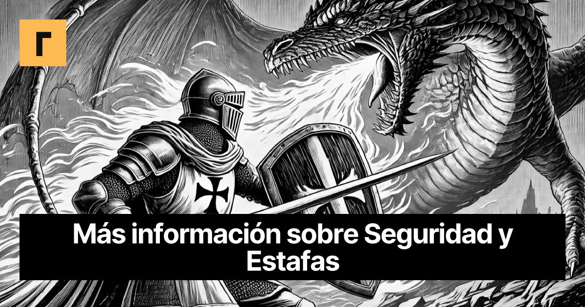 Más información sobre Seguridad y Estafas