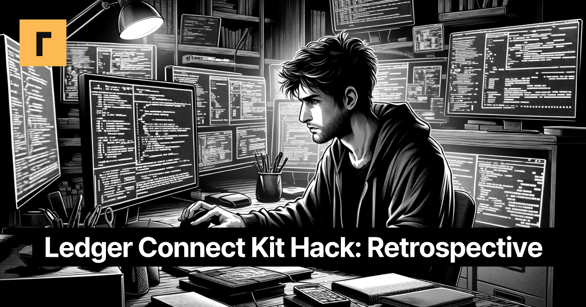 Ledger Connect Kit Hack: Retrospective Cover Image