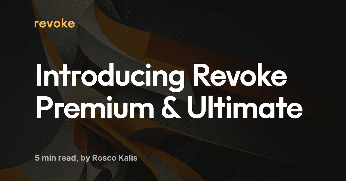 Introducing Revoke Premium & Ultimate